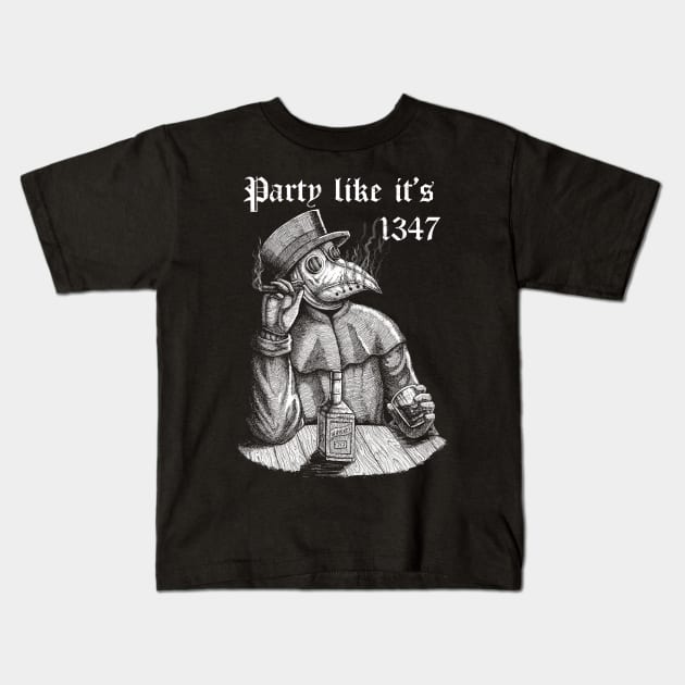 Party like it's 1347 - vintage chill Plague Doctor Kids T-Shirt by grimsoulart